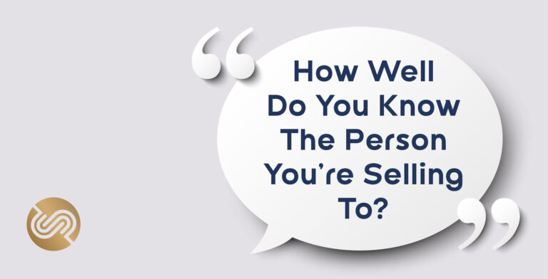 How Well Do You Know The Person You're Selling To